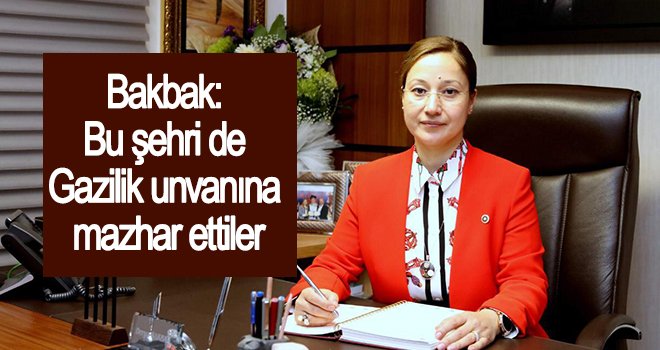 Bakbak'tan Gazilik unvanı verilişinin 99. yılı mesajı