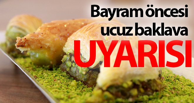 Baklava 25-30 liraya satılıyorsa o üründen kalite bekleyemeyiz
