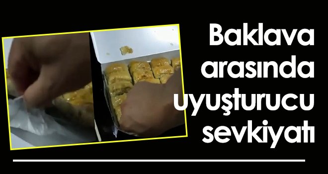 Baklava arasında uyuşturucu sevkiyatına polis darbesi