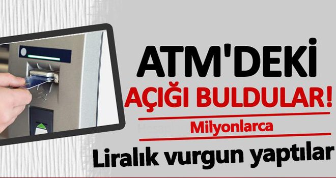Bankaların ATM'lerinde sistem açığı bulup, vurgun yaptılar...