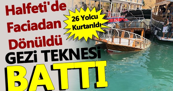 Barajı gölü'nde tur teknesi battı: 26 yolcu kurtarıldı