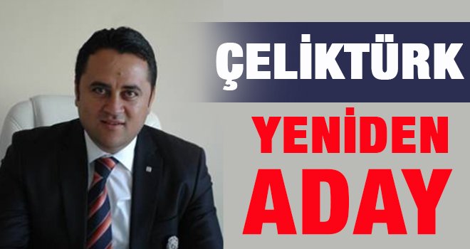 Başkan Çeliktürk tekrar aday