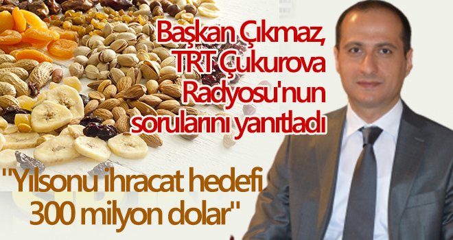 Başkan Çıkmaz: İhracatta yüzde 43 artış sağladık