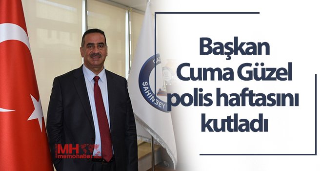Başkan Cuma Güzel, polis haftasını kutladı...