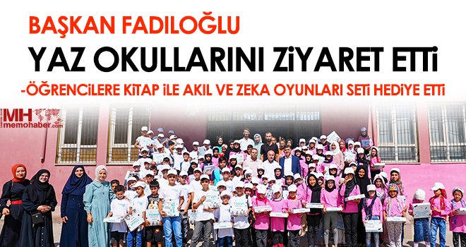 Başkan Fadıloğlu, Yaz Okullarını Ziyaret Etti