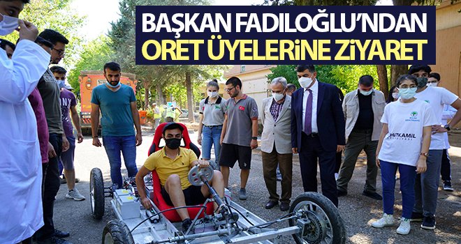 Başkan Fadıloğlu’ndan ORET üyelerine ziyaret