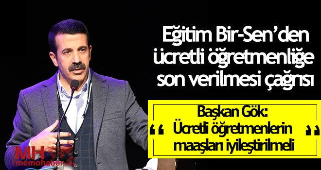 Başkan Gök: Ücretli öğretmenlerin maaşları iyileştirilmeli