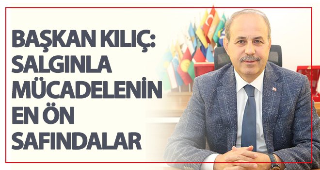 Başkan Kılıç 14 Mart Tıp Bayramını kutladı