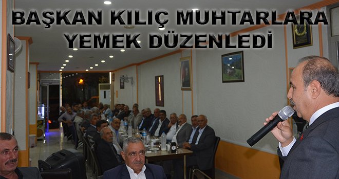 Başkan Kılıç Muhtarlar gününde 