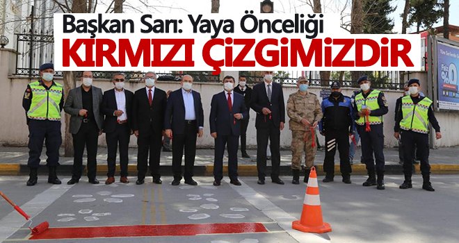Başkan Sarı: Yaya Önceliği Kırmızı Çizgimizdir