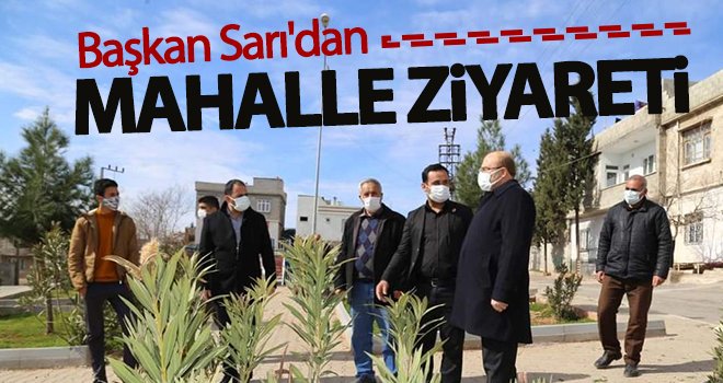 Başkan Sarı'dan mahalle ziyareti 