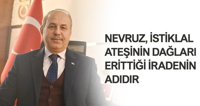 Başkanı Kılıç, 21 Mart Nevruz Bayramı’nı Kutladı