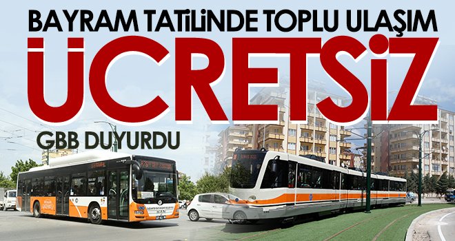 Bayram tatilinde toplu ulaşım ücretsiz...
