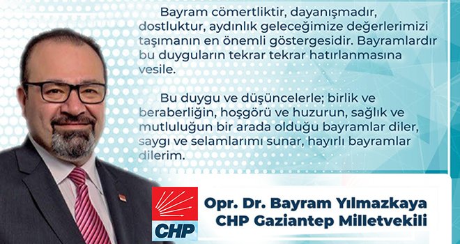 Bayram Yılmazkaya'dan Ramazan Bayramı mesajı