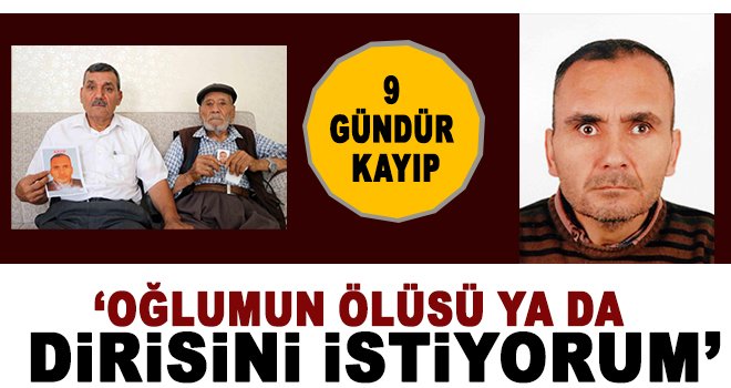 Bayramlaşmaya gitti 9 gündür haber alınamıyor