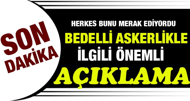 Bedelliler için ilk resmi açıklama!