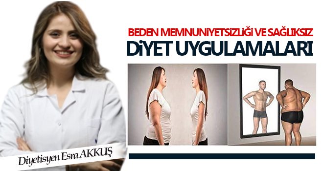 Beden memnuniyetsizliği ve sağlıksız diyet uygulamaları