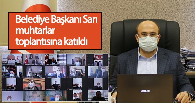 Belediye Başkanı Sarı muhtarlar toplantısına katıldı