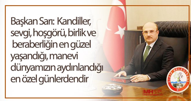 Belediye Başkanı Sarı’nın Regaip Kandili mesajı