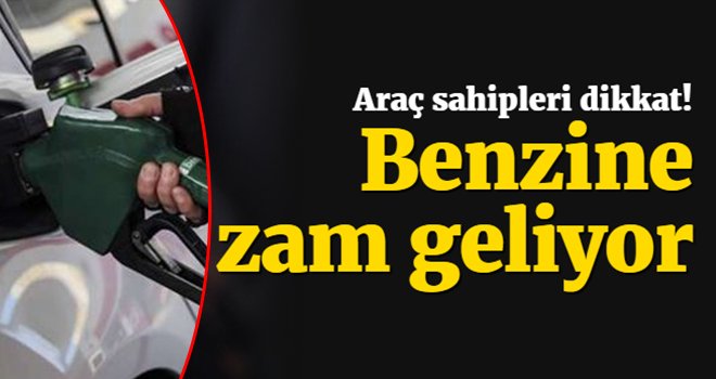 Benzine 16 kuruş zam geliyor...