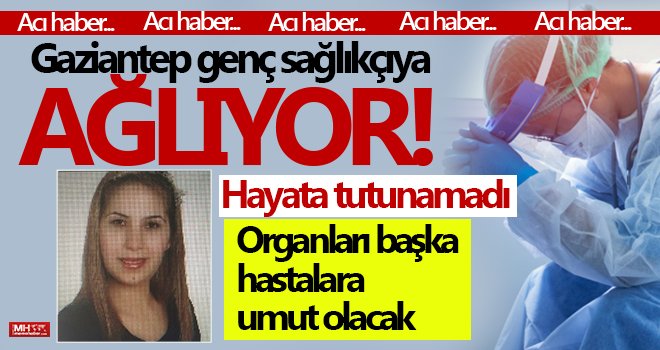 Beyin kanamasından hayata veda etti: Başkalarına umut olacak