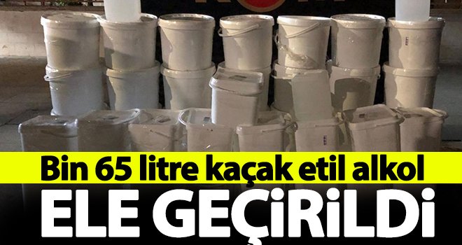 Bin 65 litre kaçak etil alkol ele geçirildi