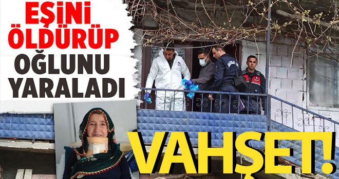 Boşanma aşamasındaki eşini öldürdü, oğlunu yaraladı
