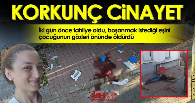 Boşanmak istediği eşini çocuğunun gözleri önünde öldürdü