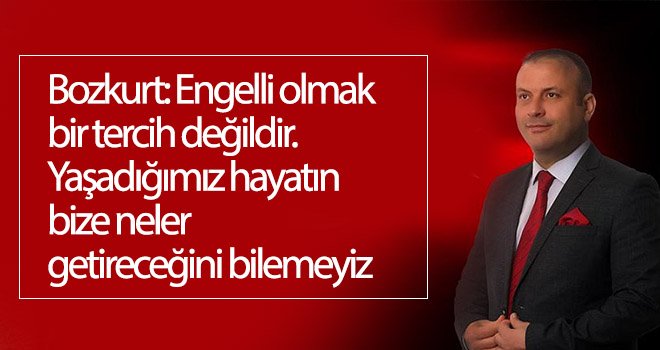 Bozkurt'tan 3 Aralık Dünya Engelliler Günü Mesajı