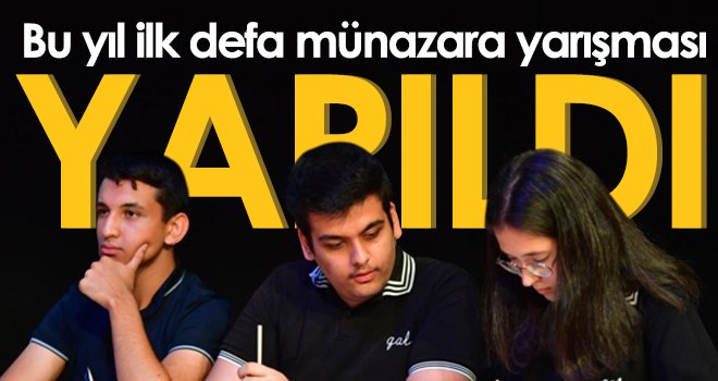 Bu yıl ilk defa münazara yarışması yapıldı