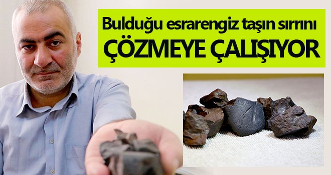 Bulduğu esrarengiz taşın sırrını çözmeye çalışıyor