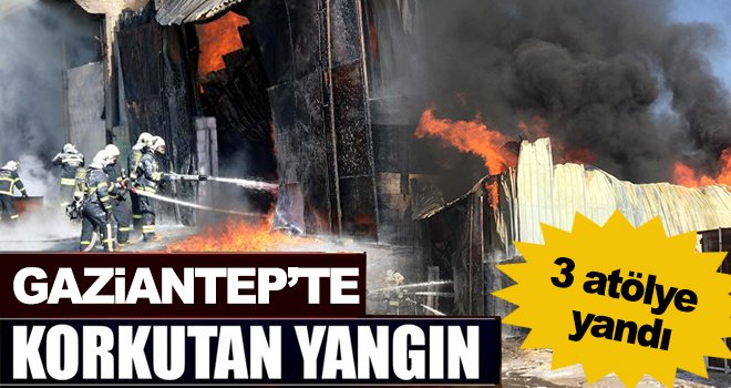 Büyük yangın! Gaziantep kara dumanlara teslim oldu