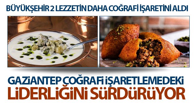 Büyükşehir 2 lezzetin daha coğrafi işaretini aldı