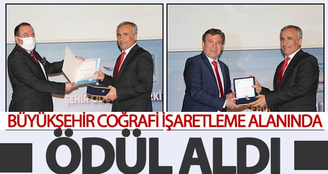 Büyükşehir Coğrafi İşaretleme alanında ödül aldı 