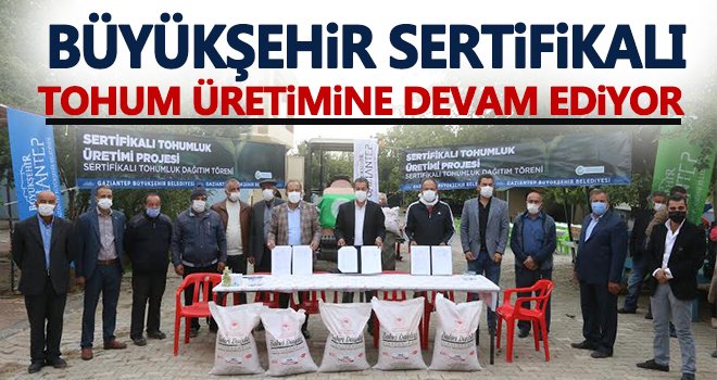 Büyükşehir sertifikalı tohum üretimine devam ediyor