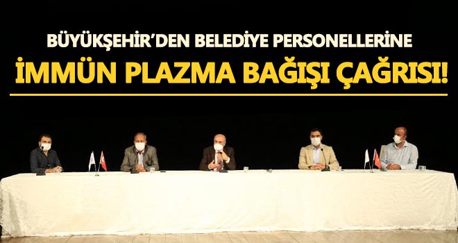 Büyükşehir'den immün plazma bağışı çağrısı!
