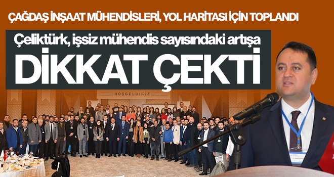 Çağdaş İnşaat Mühendisleri, yol haritası için toplandı