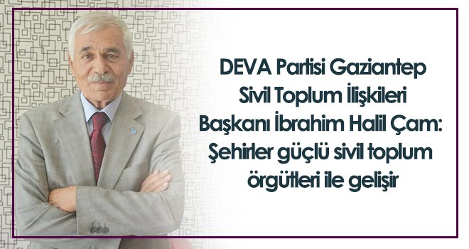 Çam: Şehirler güçlü sivil toplum örgütleri ile gelişir