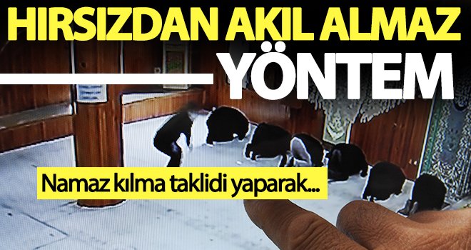 Camide namaz kılma taklidi yaparak cep telefonunu çaldı