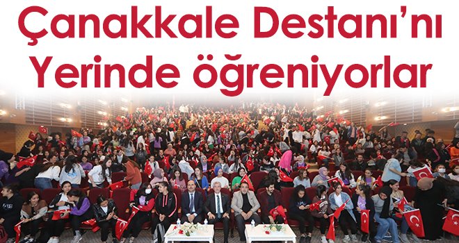 Çanakkale Destanı’nı yerinde öğreniyorlar