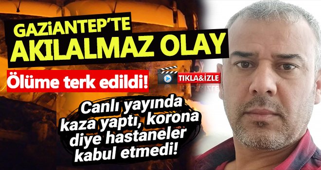 Canlı yayında kaza yaptı, hastaneler kabul etmeyince hayatını kaybetti