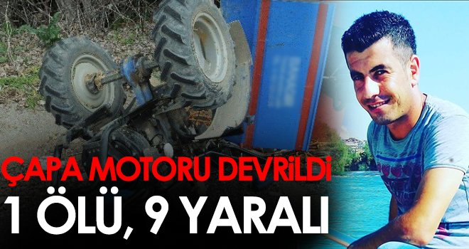 Çapa motoru devrildi: 1 ölü, 9 yaralı