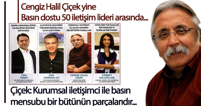 Cengiz Halil Çiçek yine Basın dostu 50 iletişim lideri arasında...