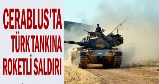 Cerablus'da tanka roketli saldırı 3 asker yaralı
