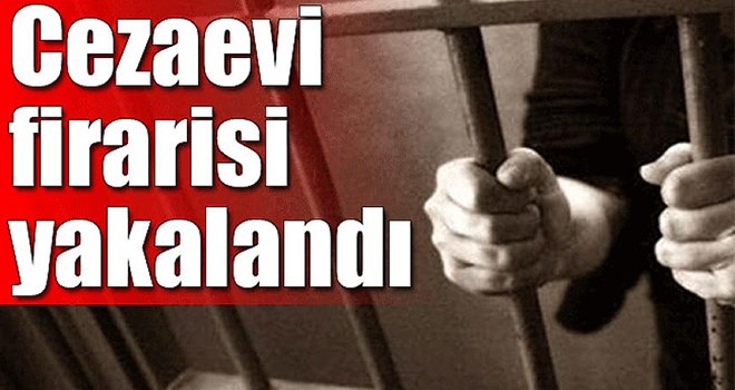Cezaevi firarisi Gaziantep'te yakalandı