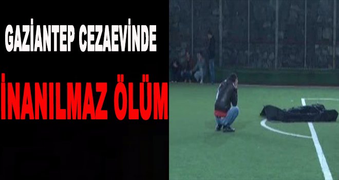 Cezaevinde dili boğazına kaçan hükümlü öldü