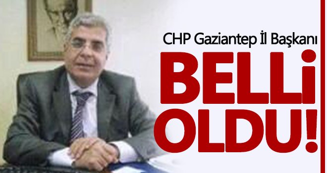 CHP Gaziantep İl Başkanı Neşet Uçar oldu