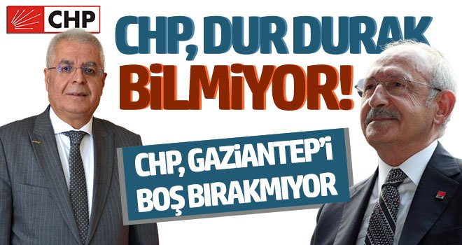 CHP, Gaziantep’i boş bırakmıyor