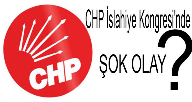 CHP İslahiye Başkanı, hakim kararı ile belirlenecek