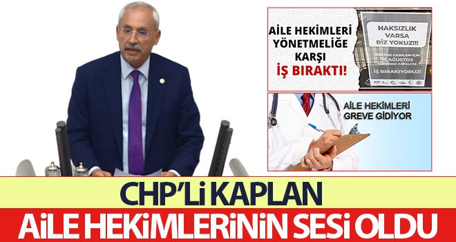 CHP'li Kaplan: Aile hekiminin iş bırakma kararı ciddi bir kriz demektir